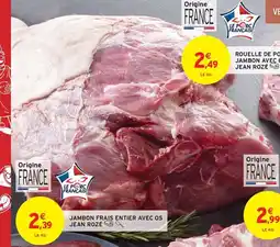 Intermarché JEAN ROZÉ Jambon frais entier avec os offre