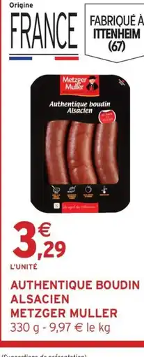 Intermarché METZGER MULLER Authentique boudin alsacien offre