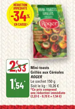 G20 ROGER Mini-toasts Grillés aux Céréales offre