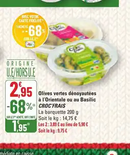 G20 CROC'FRAIS Olives vertes dénoyautées à l'Orientale ou au Basilic offre