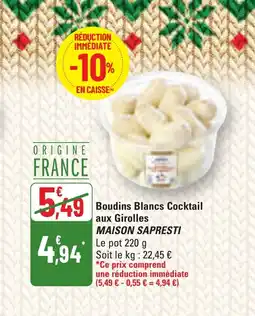 G20 MAISON SAPRESTI Boudins Blancs Cocktail aux Girolles offre