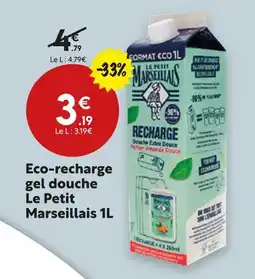 Maxi Bazar Le petit marseillais eco-recharge gel douche offre