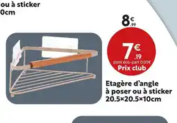 Maxi Bazar Etagère d’angle à poser ou à sticker 20.5×20.5×10cm offre