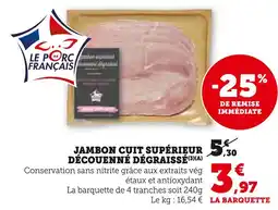 U Express Jambon cuit supérieur découenné dégraissé offre