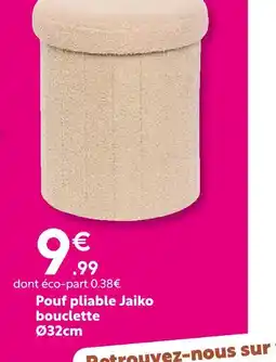 Maxi Bazar Pouf pliable jaiko bouclette offre