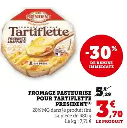 U Express President fromage pasteurisé pour tartiflette offre