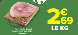 Carrefour Market Porc : rouelle d'épaule avec os à rôtir ou à griller offre