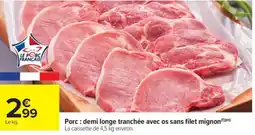 Carrefour Market Porc: demi longe tranchée avec os sans filet mignon offre