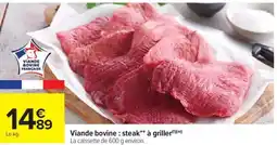 Carrefour Market Viande bovine : steak à griller offre