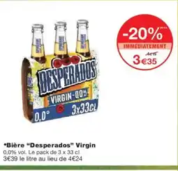 Monoprix DESPERADOS Bière Virgin offre