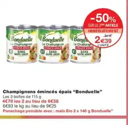 Monoprix BONDUELLE Champignons émincés épais offre