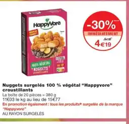 Monoprix HAPPYVORE Nuggets surgelés 100 % végétal croustillants offre