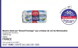 Monoprix GRAND FERMAGE Beurre demi-sel aux cristaux de sel de Noirmoutier offre