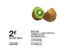 Monoprix Kiwi vert offre