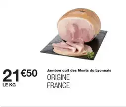 Monoprix Jambon cuit des Monts du Lyonnais offre