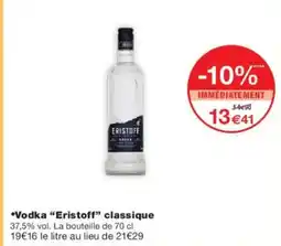 Monoprix ERISTOFF Vodka classique offre