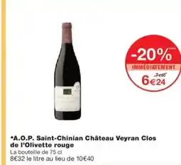 Monoprix A.O.P. Saint-Chinian Château Veyran Clos de l'Olivette rouge offre