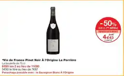 Monoprix Vin de France Pinot Noir À l'Origine La Perrière offre