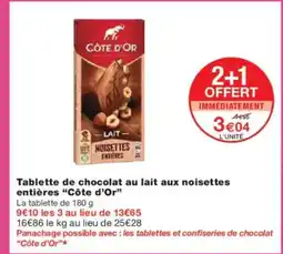 Monoprix CÔTE D'OR Tablette de chocolat au lait aux noisettes entières offre