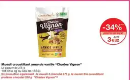 Monoprix CHARLES VIGNON Muesli croustillant amande vanille offre