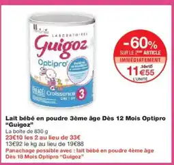 Monoprix GUIGOZ Lait bébé en poudre 3ème âge Dès 12 Mois Optipro offre