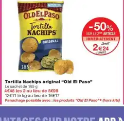 Monoprix OLD EL PASO Tortilla Nachips original offre