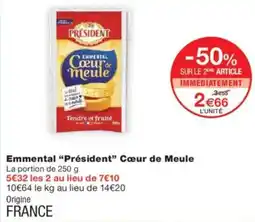 Monoprix PRÉSIDENT Emmental Cœur de Meule offre
