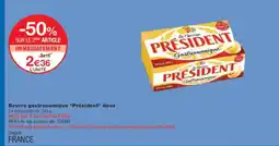 Monoprix PRÉSIDENT Beurre gastronomique doux offre