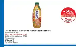 Monoprix DANAO Jus de fruit et lait écrémé pêche abricot offre