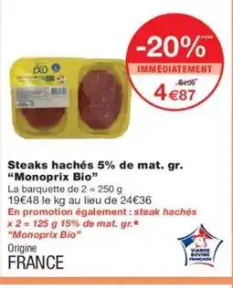 Monoprix MONOPRIX BIO Steaks hachés 5% de mat. gr offre