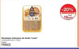 Monoprix LOUÉ Escalopes milanaise de dinde offre