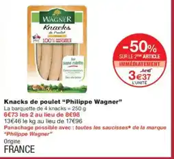Monoprix PHILIPPE WAGNER Knacks de poulet offre