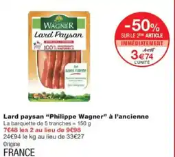 Monoprix PHILIPPE WAGNER Lard paysan à l'ancienne offre