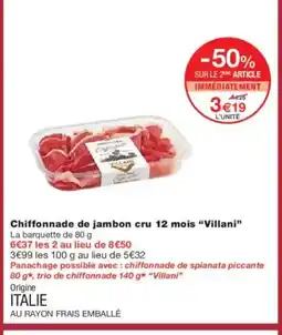 Monoprix VILLANI Chiffonnade de jambon cru 12 mois offre