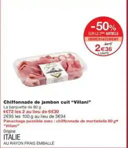 Monoprix VILLANI Chiffonnade de jambon cuit offre