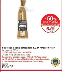 Monoprix PÈRE 3 FILS Saucisse sèche artisanale I.G.P offre