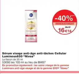 Monoprix NIVEA Sérum visage anti-âge anti-tâches Cellular Luminous630 offre