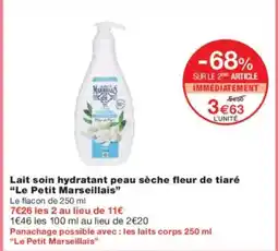 Monoprix LE PETIT MARSEILLAIS Lait soin hydratant peau sèche fleur de tiaré offre