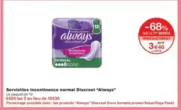 Monoprix ALWAYS Serviettes incontinence normal Discreet offre