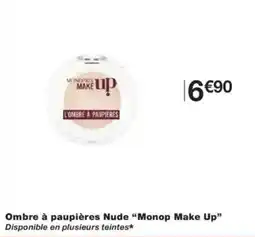Monoprix MONOP MAKE UP Ombre à paupières Nude offre