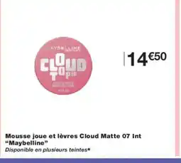 Monoprix MAYBELLINE Mousse joue et lèvres Cloud Matte 07 Int offre