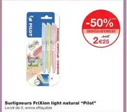 Monoprix PILOT Surligneurs Frixion light natural offre