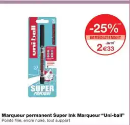 Monoprix UNI-BALL Marqueur permanent Super Ink Marqueur offre