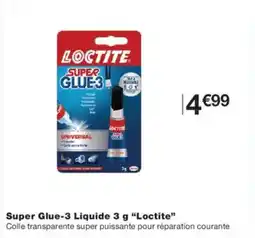Monoprix LOCTITE Super Glue-3 Liquide offre