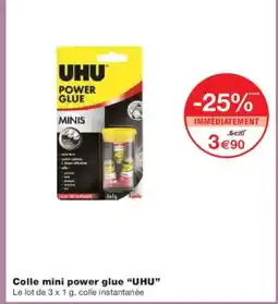 Monoprix UHU Colle mini power glue offre