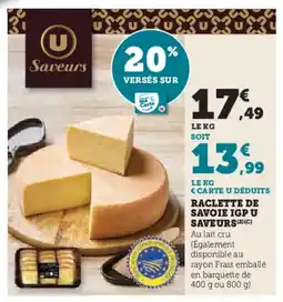 Hyper U Raclette de savoie igp u saveurs offre