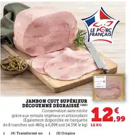 Hyper U Jambon cuit supérieur découenné dégraissé offre
