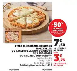 Hyper U Pizza jambon champignons mozzarella ou raclette lardons oignons ou 4 fromages offre