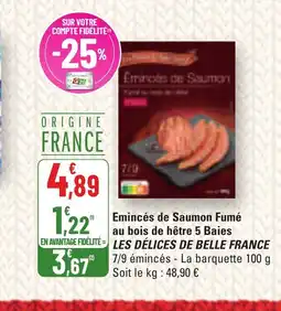 G20 LES DÉLICES DE BELLE FRANCE Emincés de Saumon Fumé au bois de hêtre 5 Baies offre