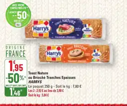 G20 HARRYS Toast Nature ou Brioché Tranches Epaisses offre